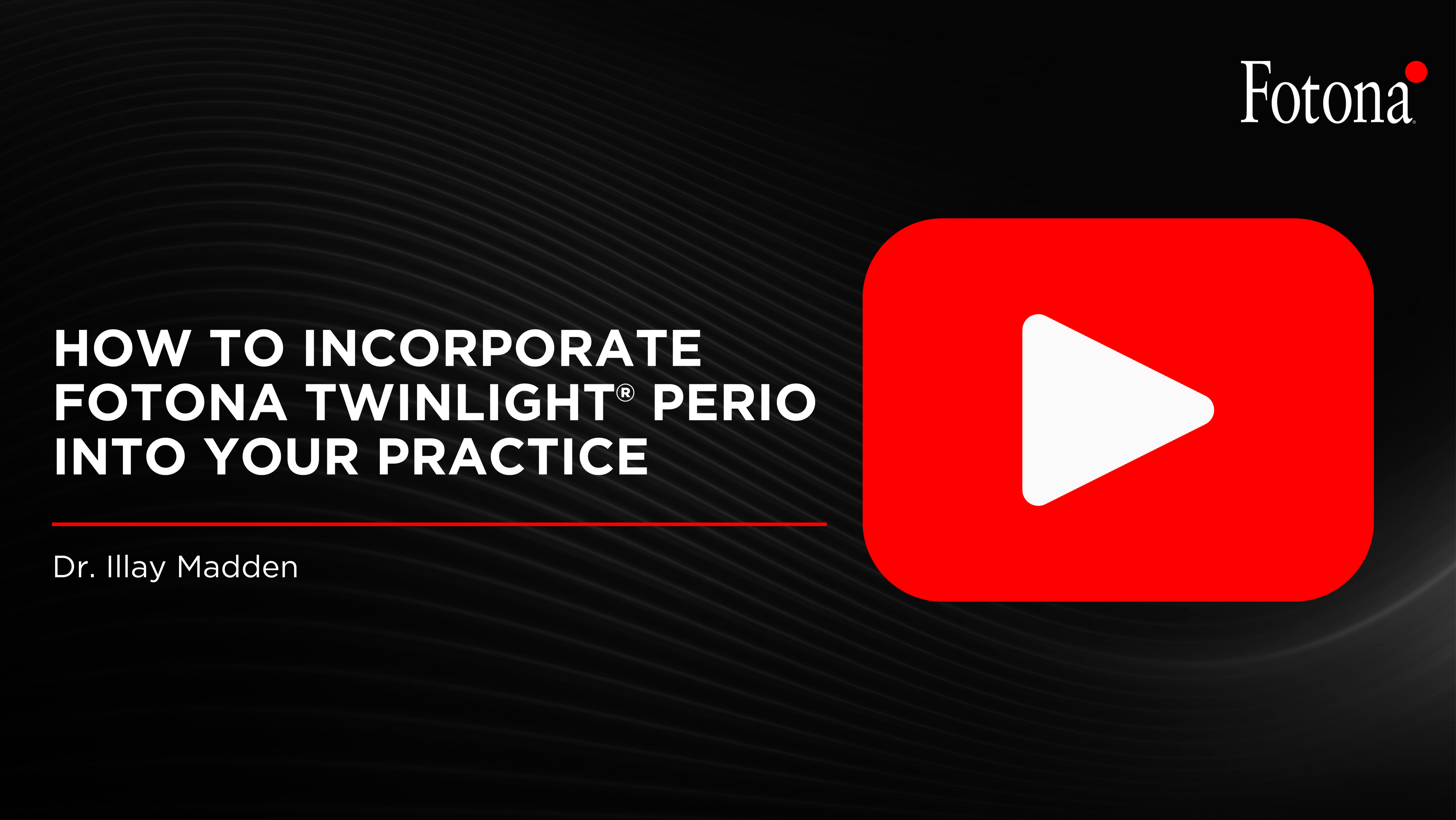 How to Incorporate Fotona TwinLight® Perio Into Your Practice