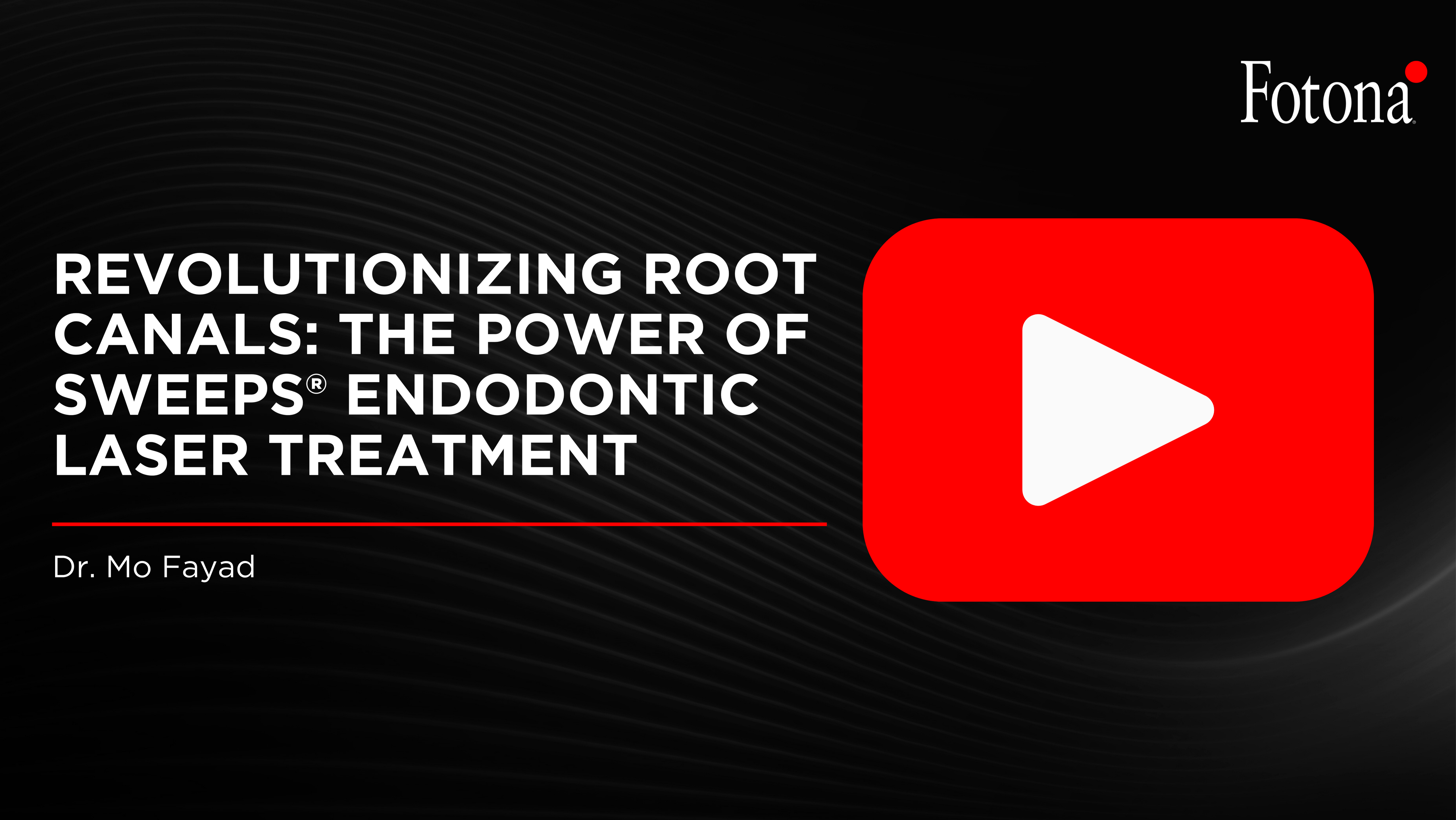 Revolutionizing Root Canals: The Power of Fotona SWEEPS® Endodontic Laser Treatment