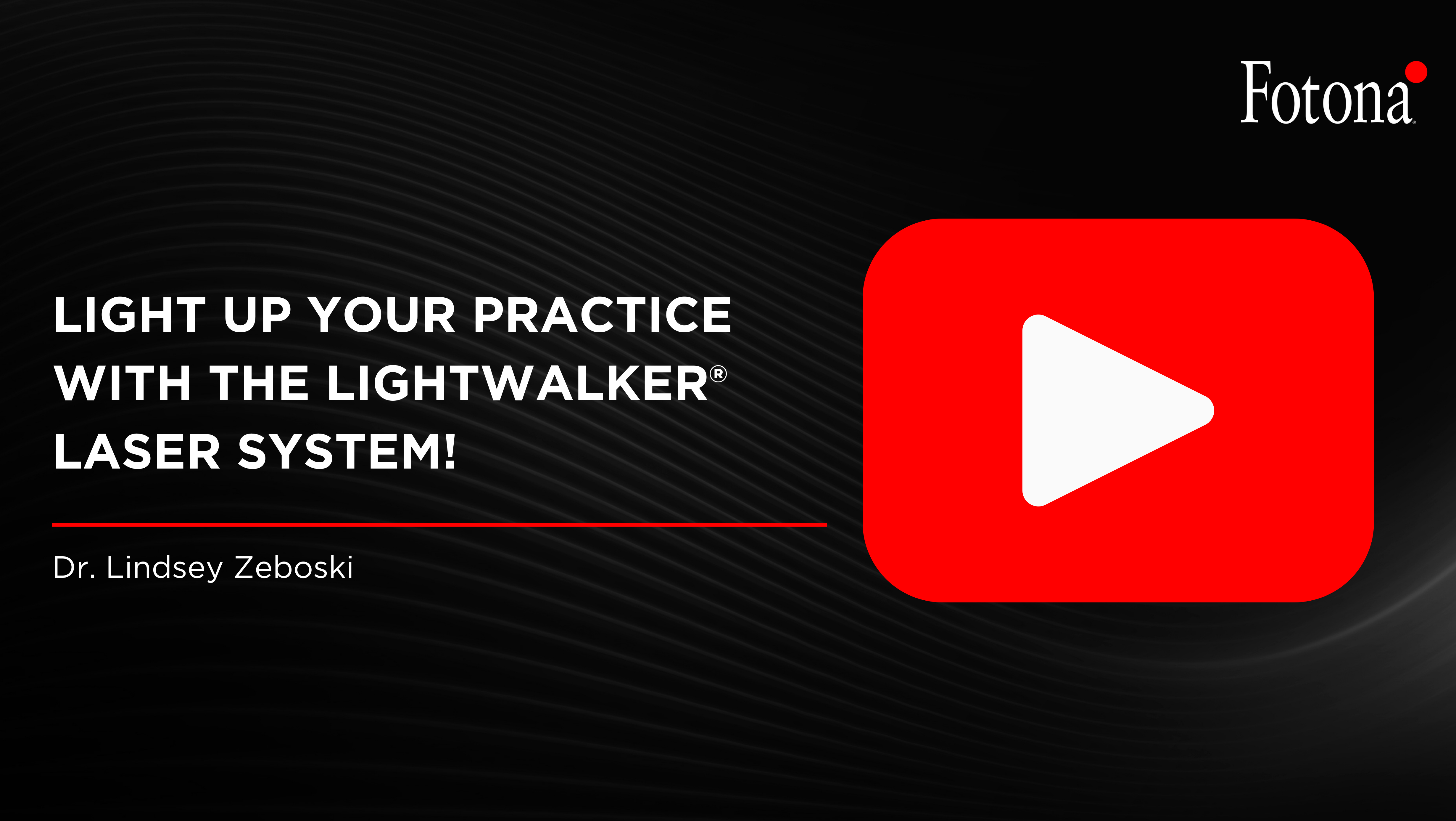Light Up Your Practice with the LightWalker® Laser System!