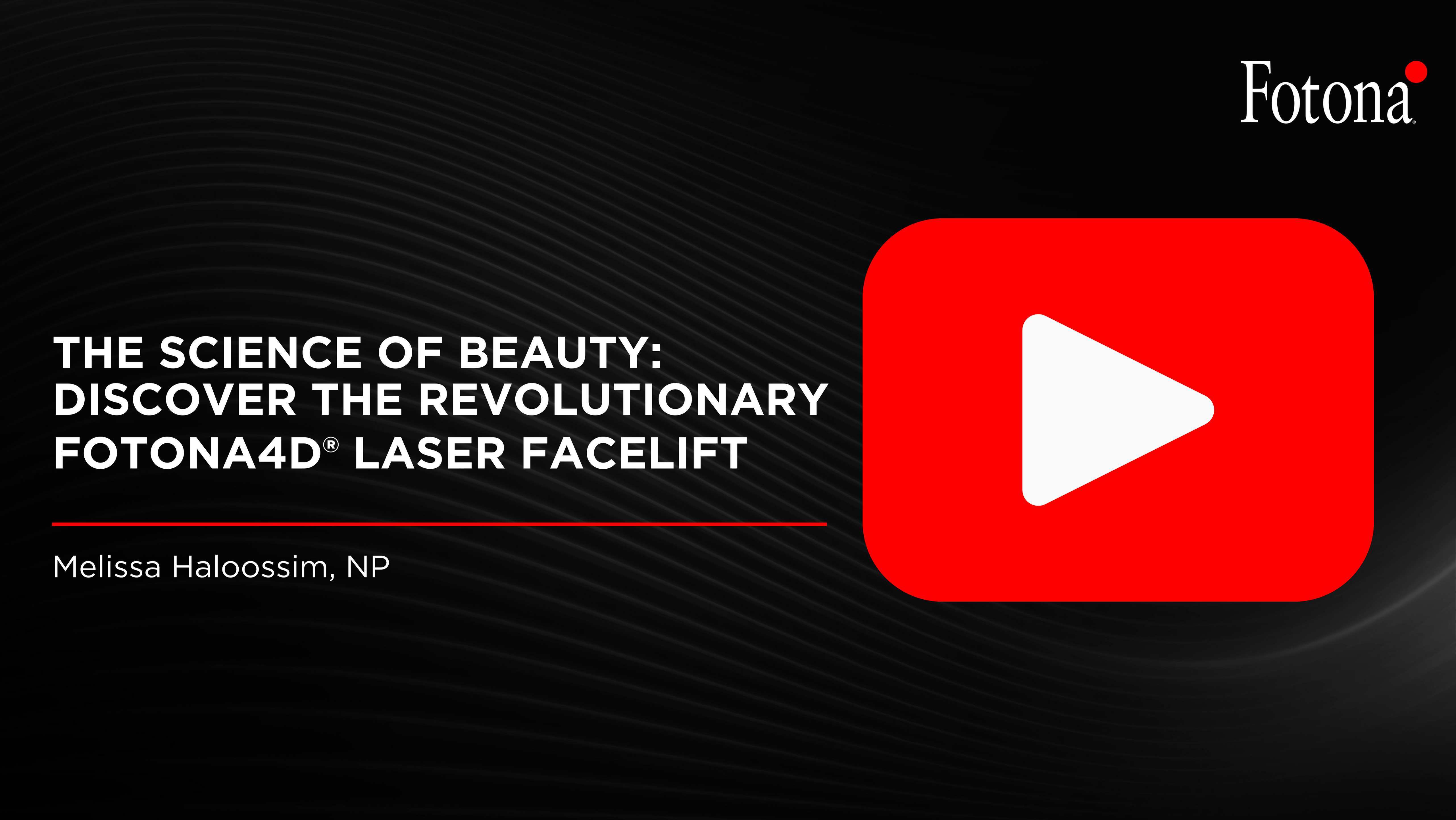 The Science of Beauty: Discover the Revolutionary Fotona4D® Laser Facelift