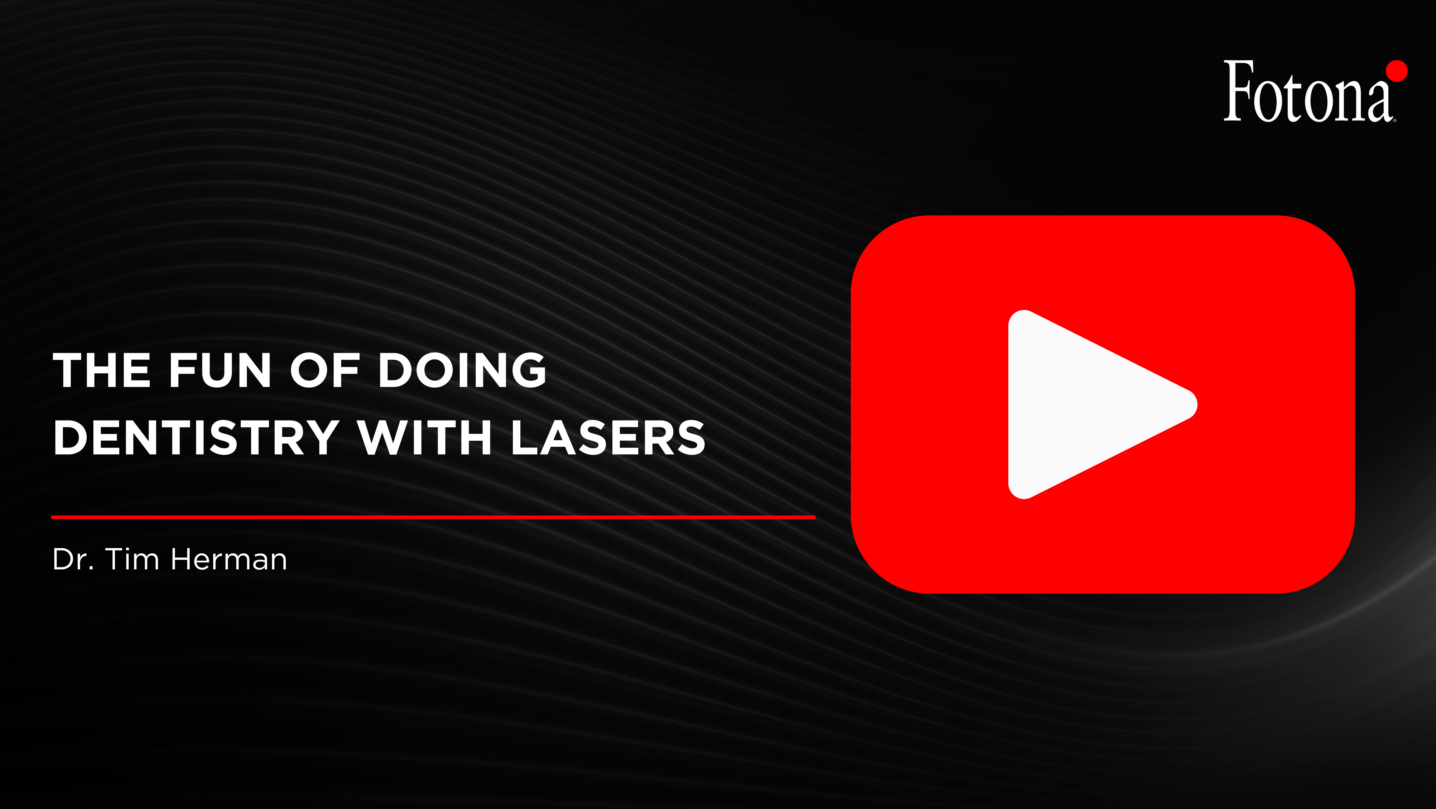 The Fun of Doing Dentistry with Lasers