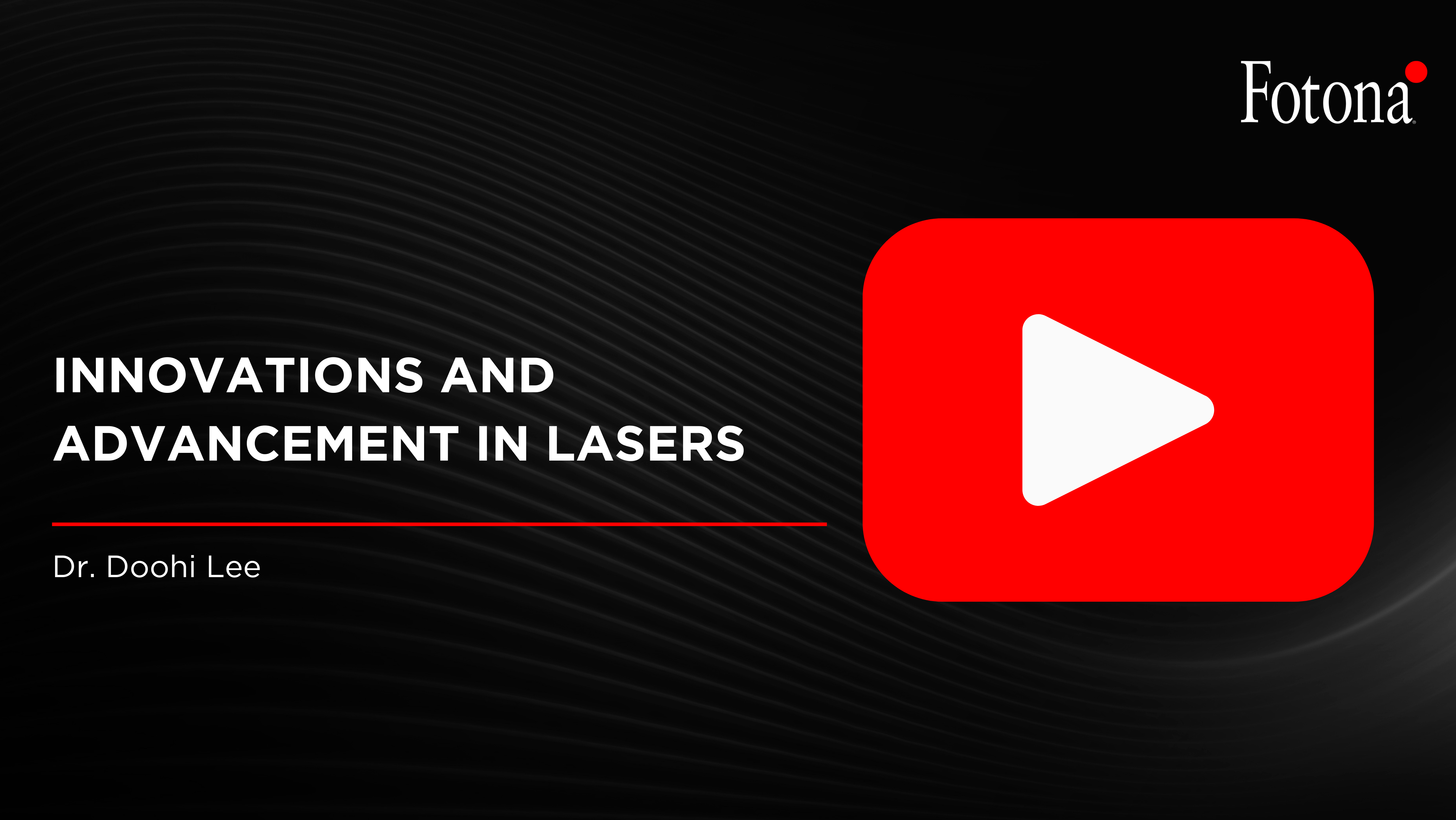 Innovations and Advancement in Lasers