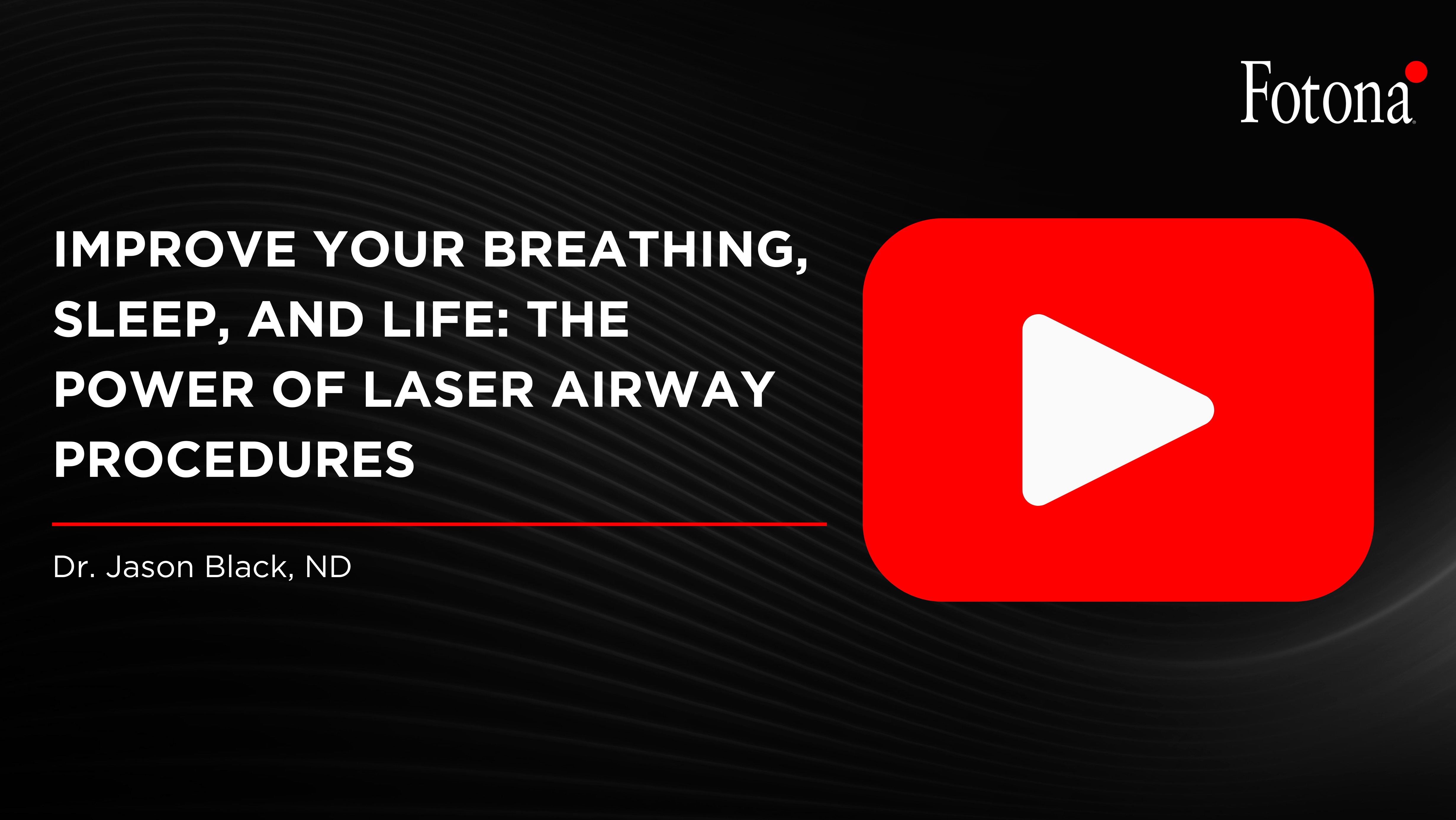 Improve Your Breathing, Sleep, and Life: The Power of Laser Airway Procedures