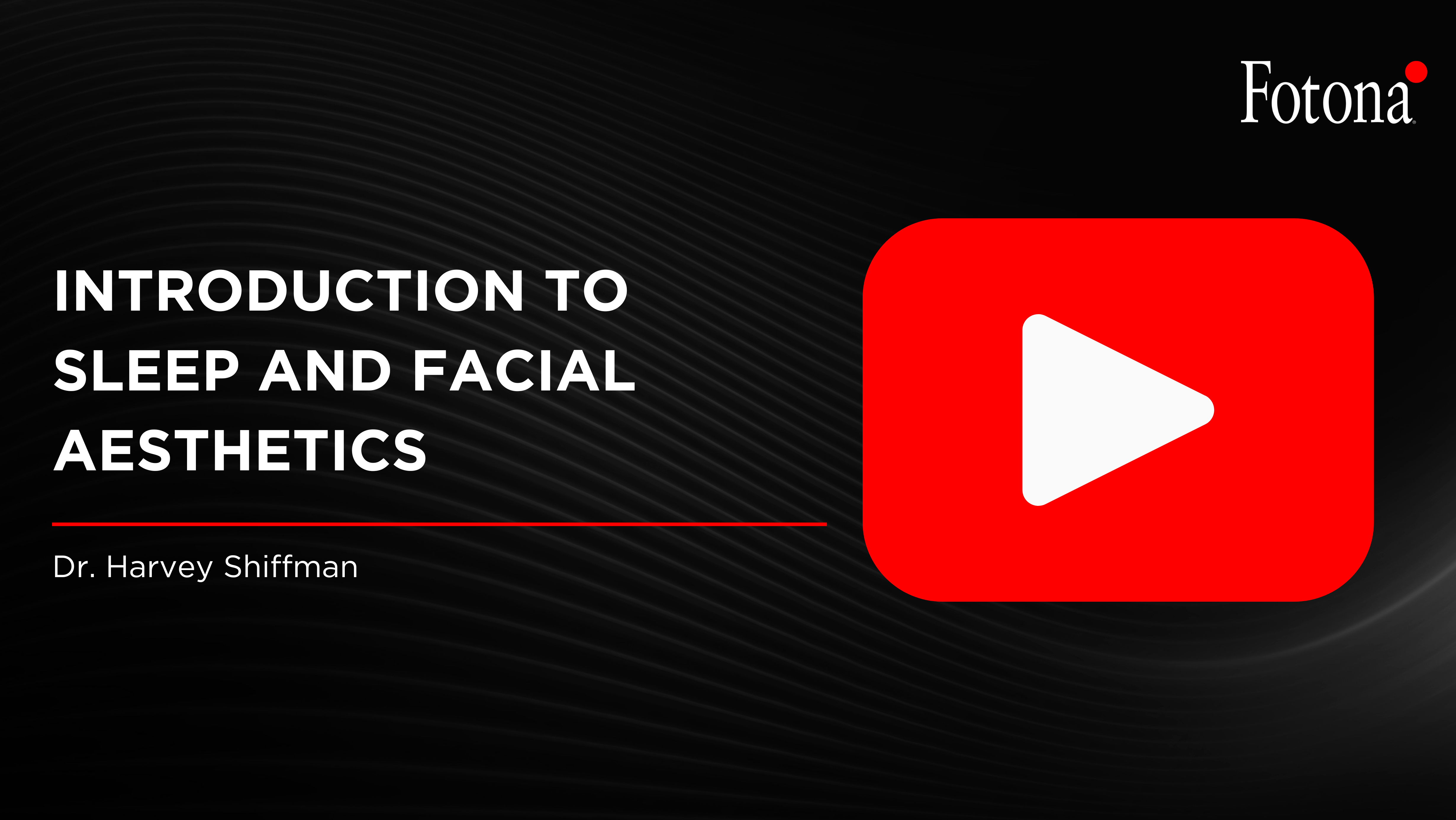 Introduction to Sleep and Facial Aesthetics