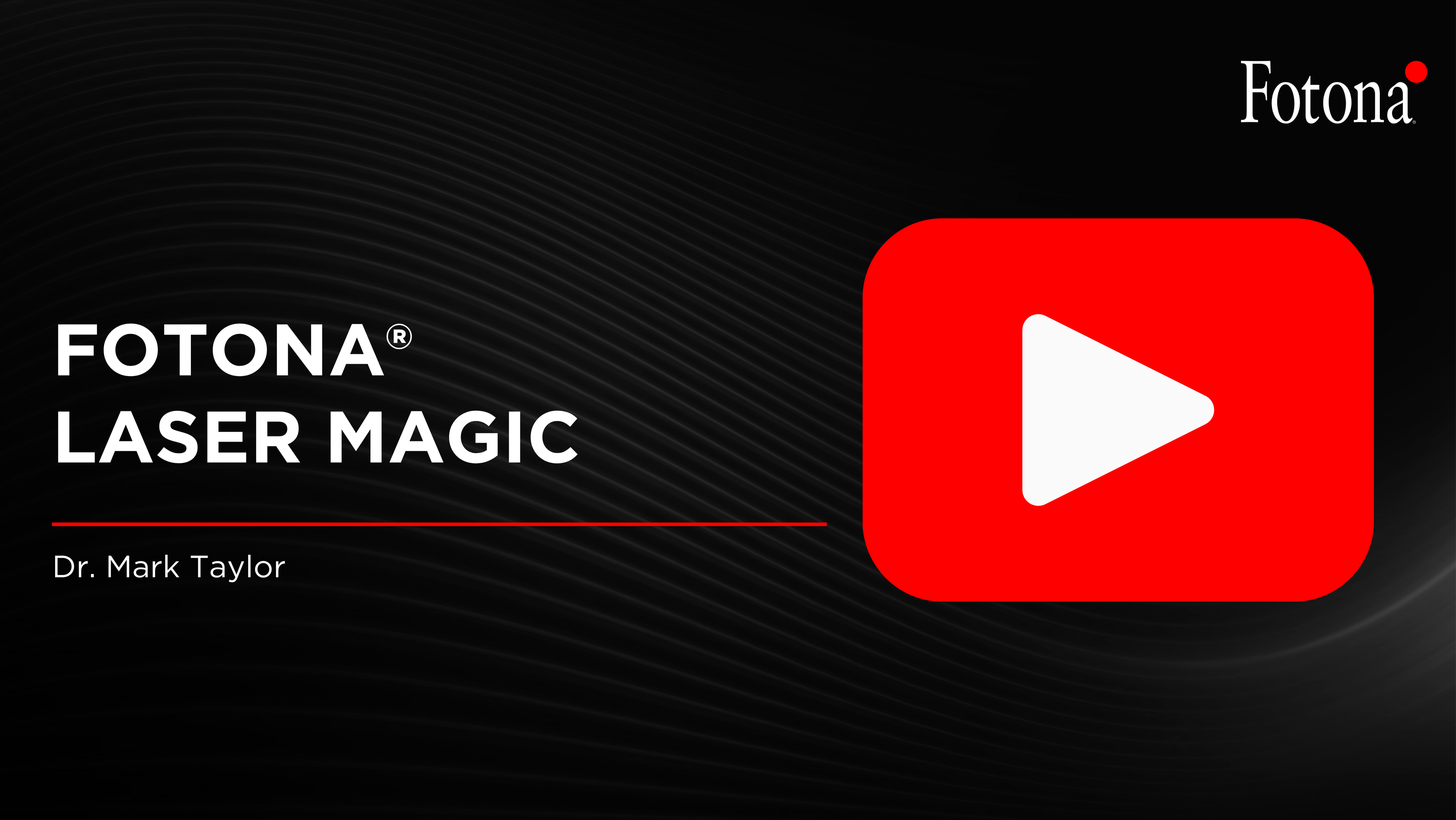 Fotona® Laser Magic