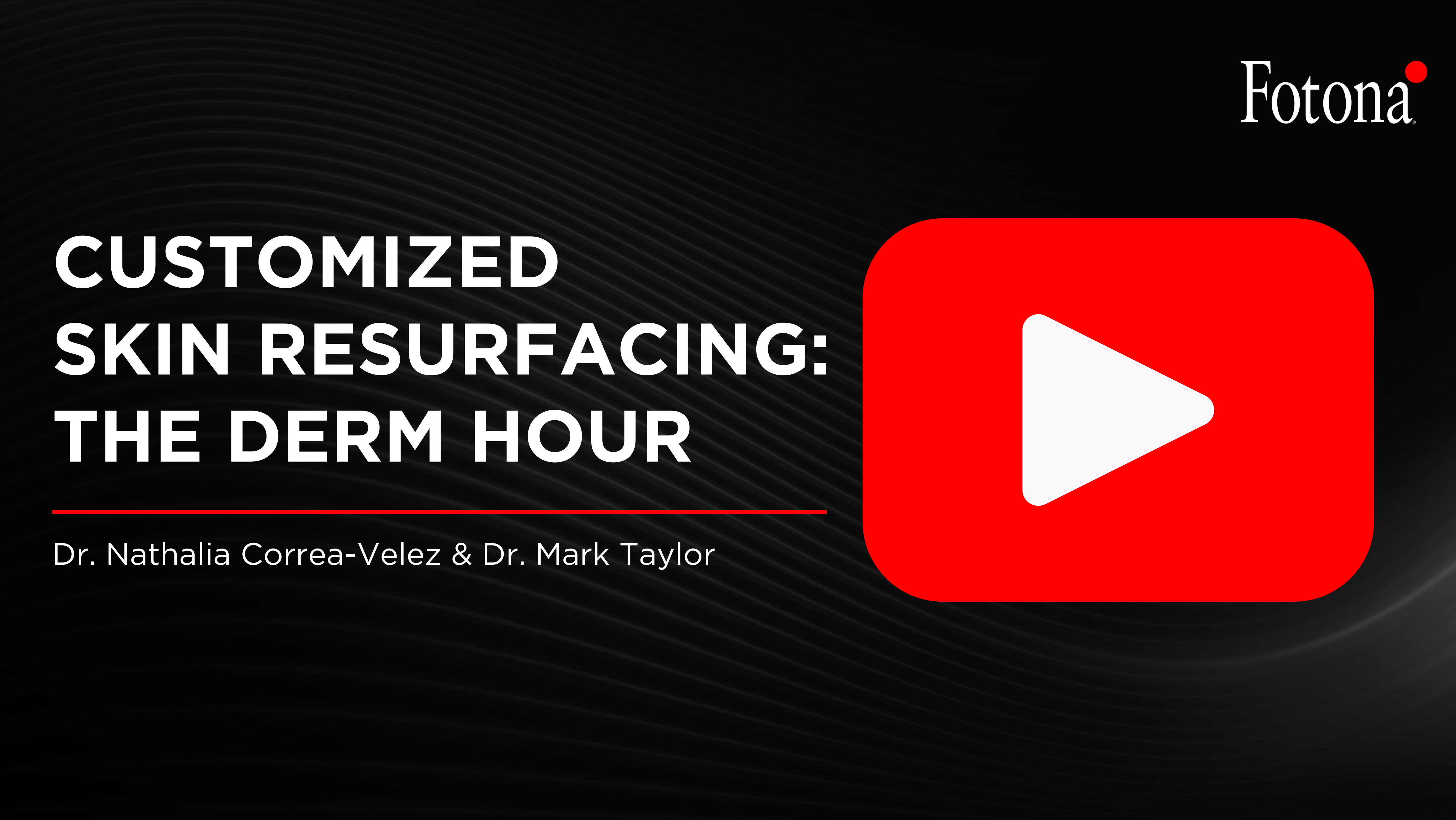 Customized Skin Resurfacing: The Derm Hour Episode 5