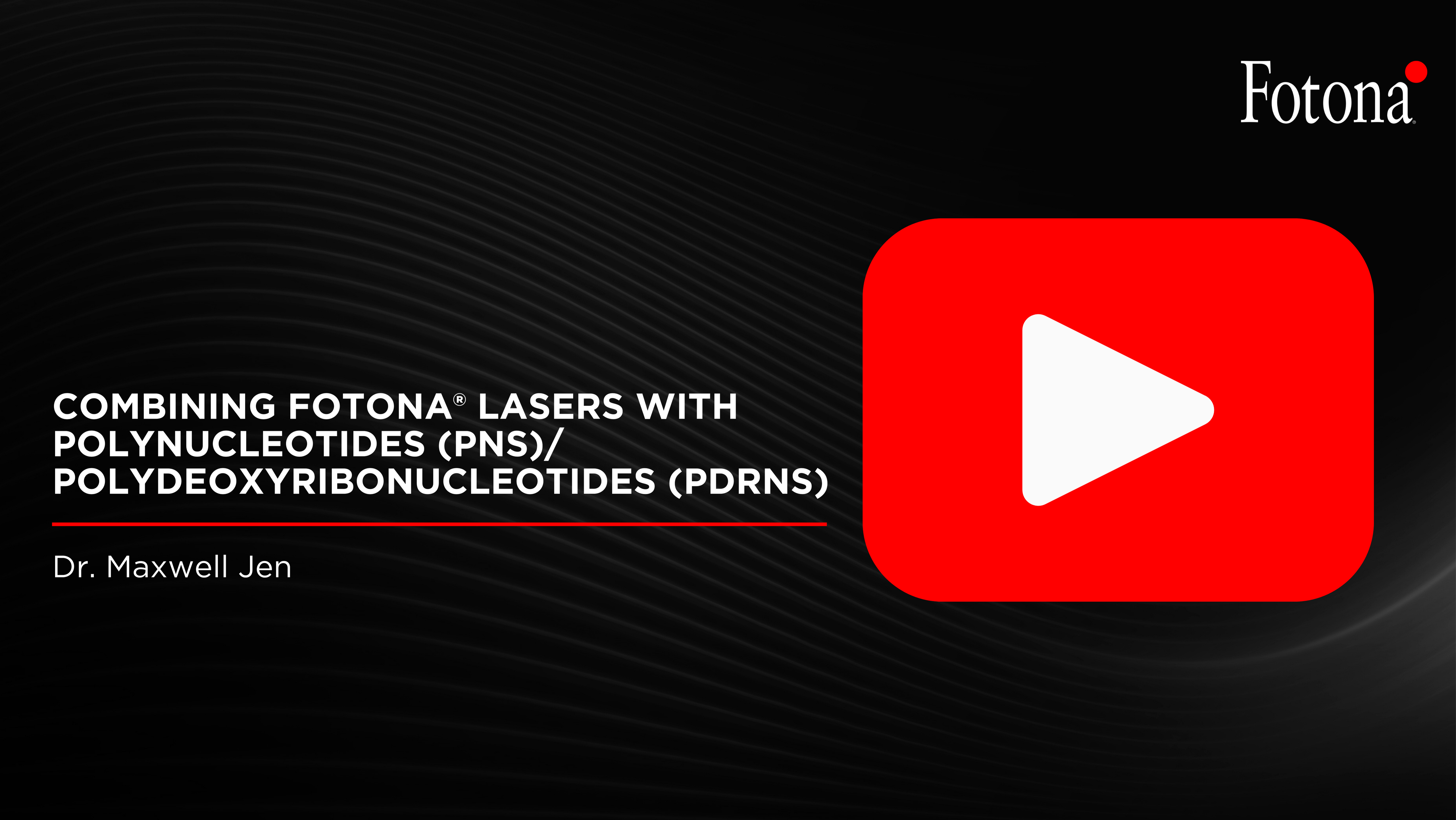 Combining Fotona® Lasers with Polynucleotides (PNs) /Polydeoxyribonucleotides (PDRNs)