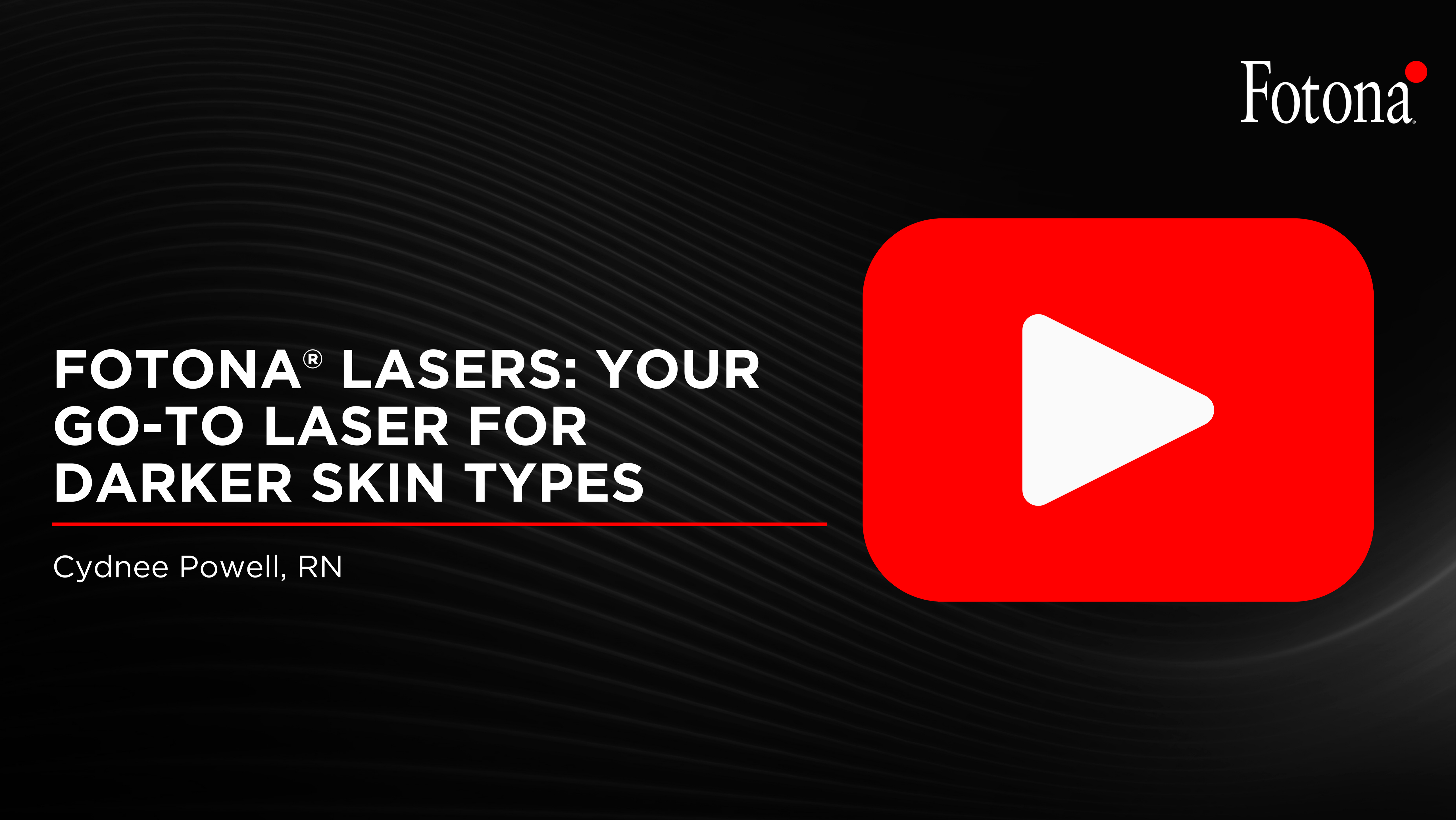 Fotona® Lasers: Your Go-To Laser for Darker Skin Types
