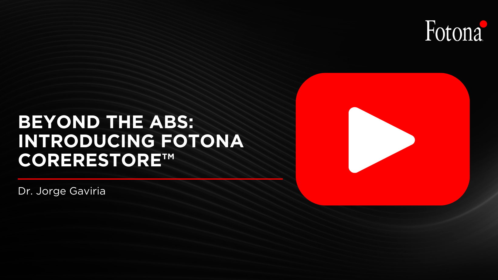 Beyond the Abs: Introducing Fotona CoreRestore™