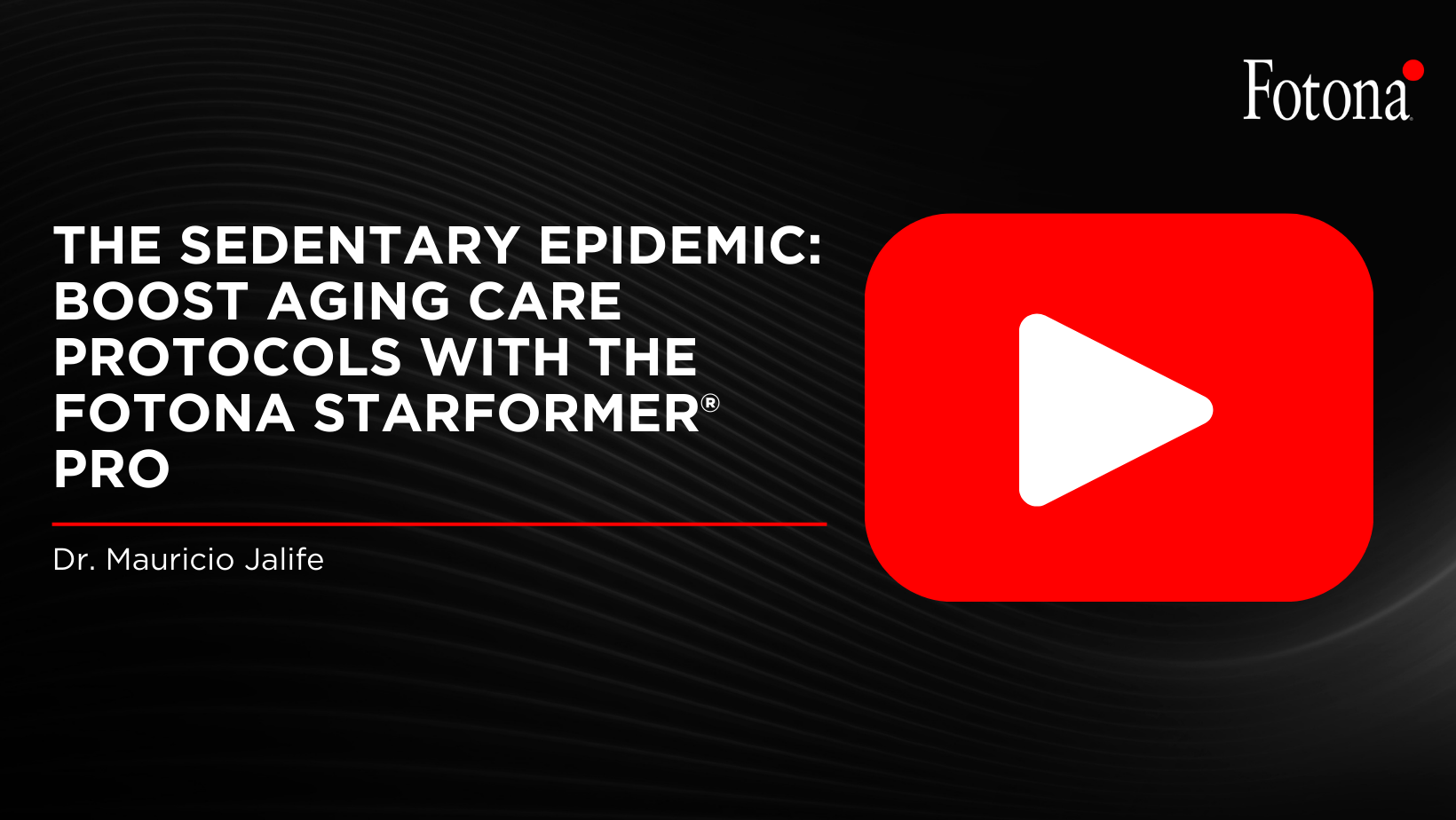 The Sedentary Epidemic: Boost Aging Care Protocols with the Fotona StarFormer® Pro