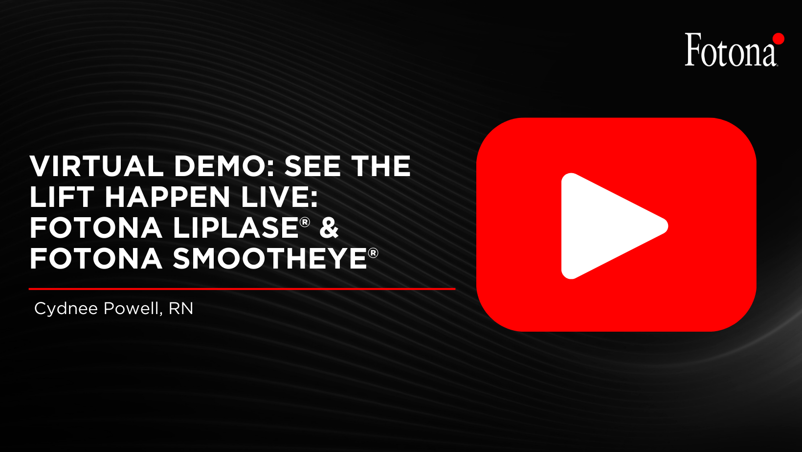 Virtual Demo: See the Lift Happen LIVE: Fotona LipLase® & Fotona SmoothEye®